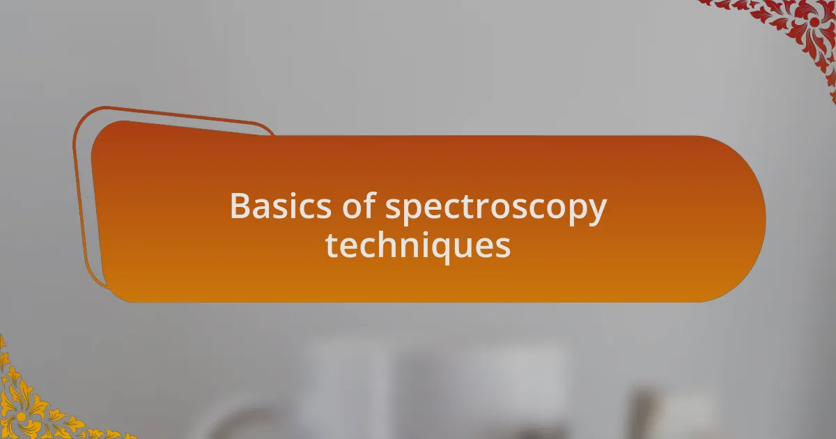 Basics of spectroscopy techniques