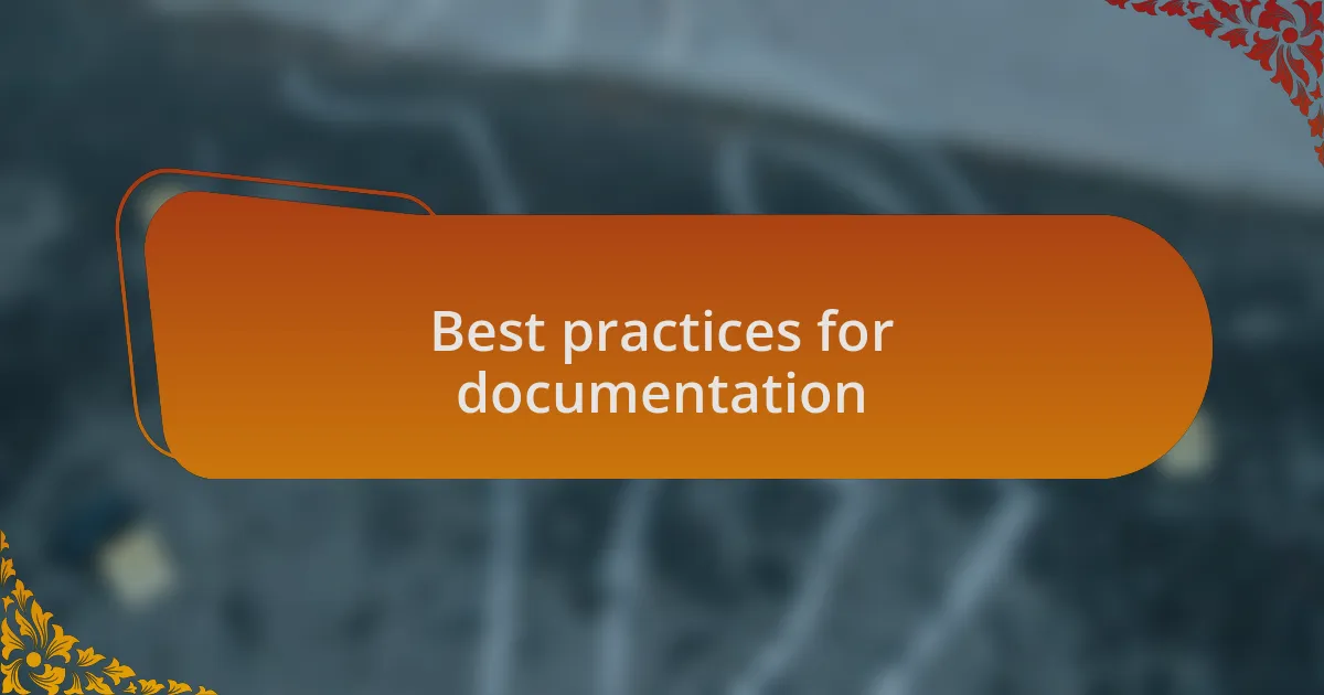 Best practices for documentation