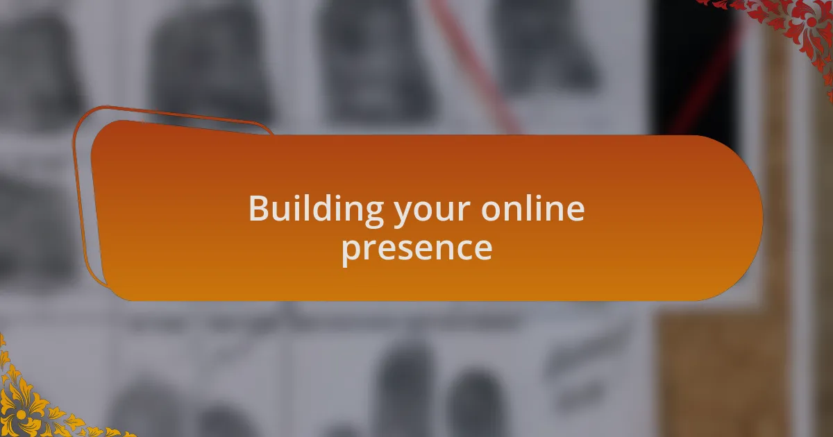 Building your online presence