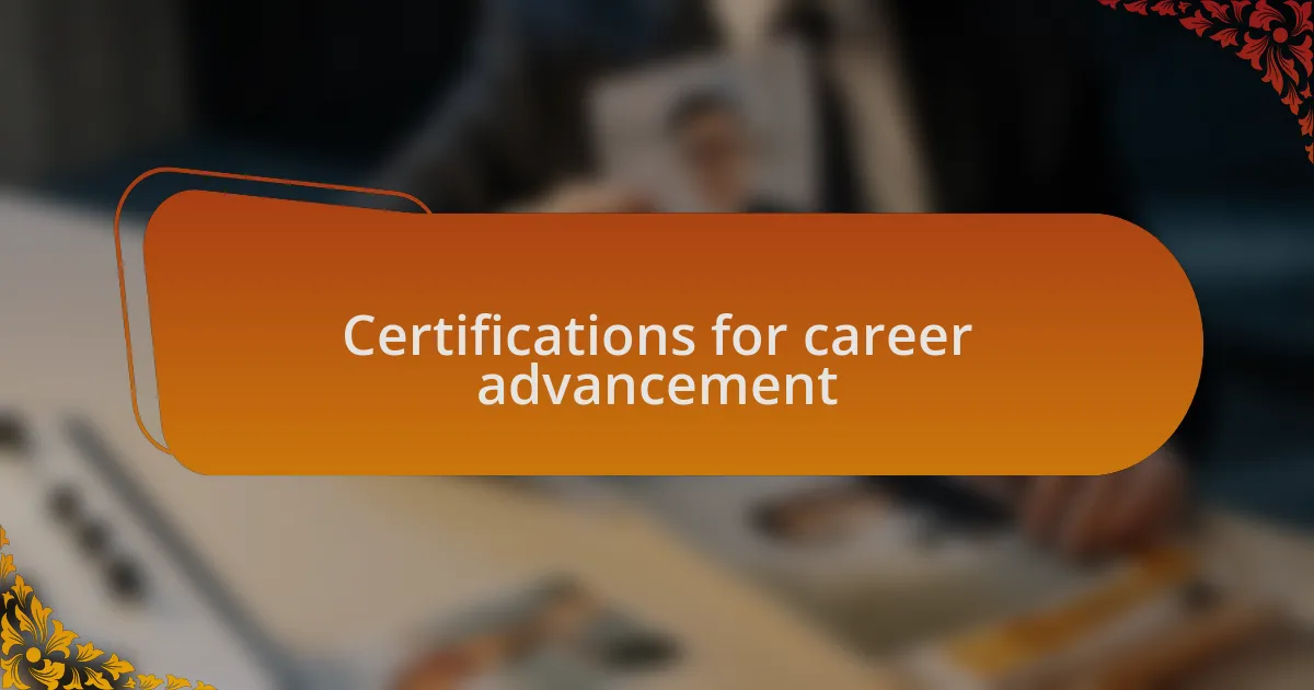 Certifications for career advancement