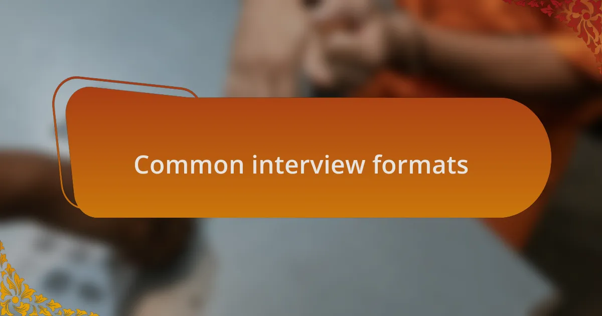 Common interview formats