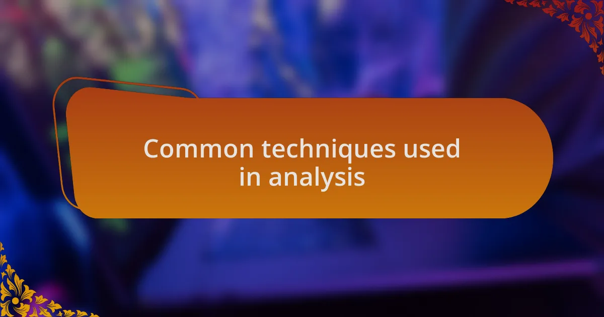 Common techniques used in analysis