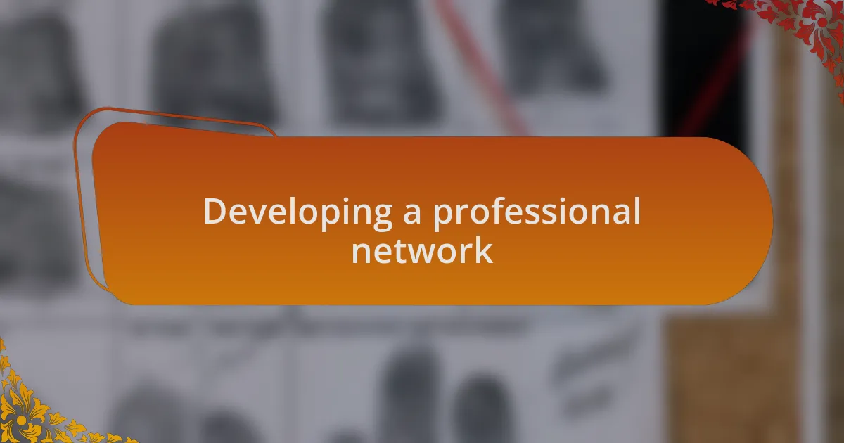 Developing a professional network