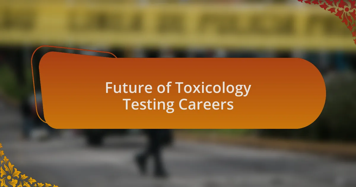 Future of Toxicology Testing Careers