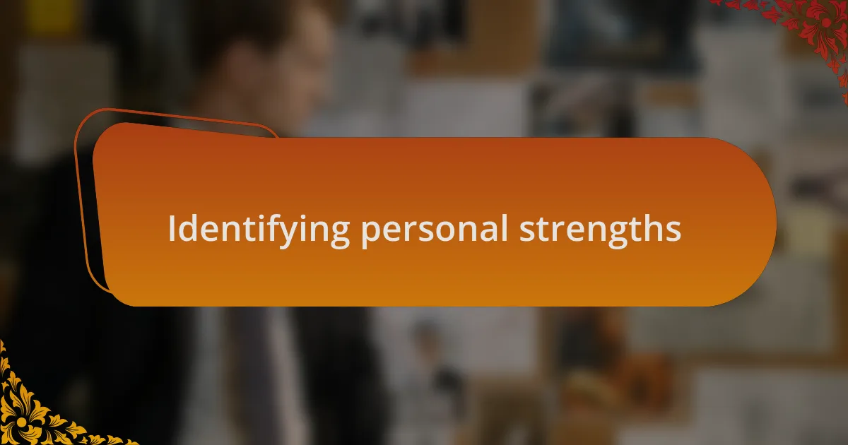Identifying personal strengths