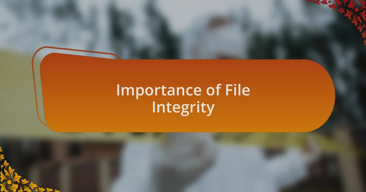 Importance of File Integrity