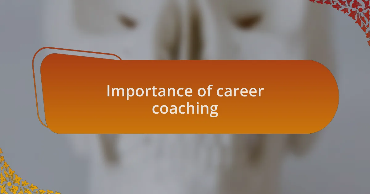 Importance of career coaching