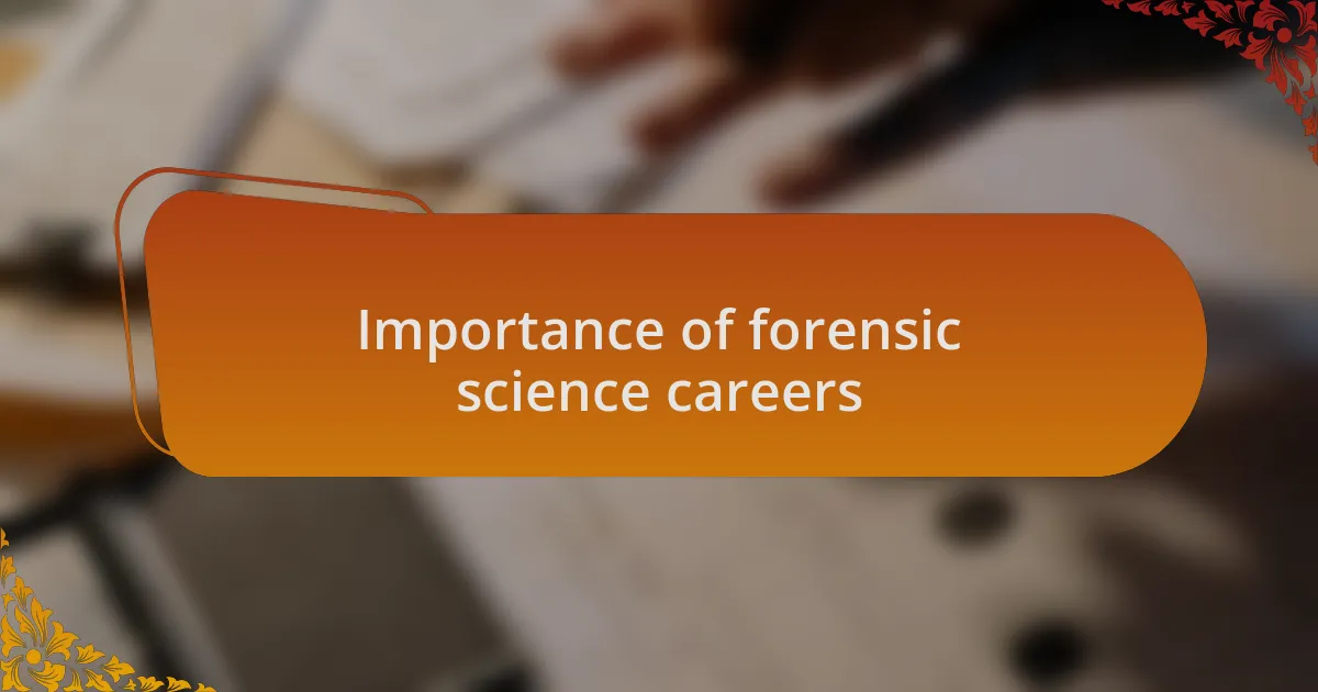 Importance of forensic science careers