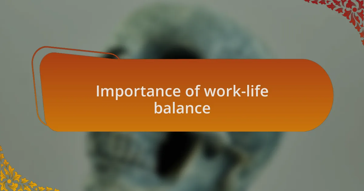Importance of work-life balance