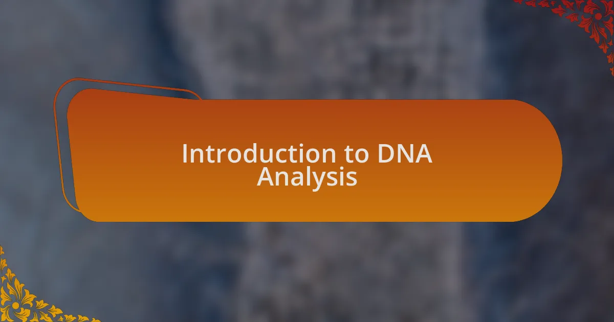 Introduction to DNA Analysis