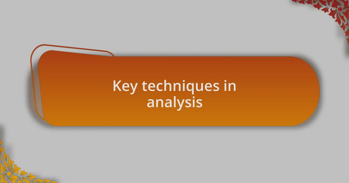 Key techniques in analysis