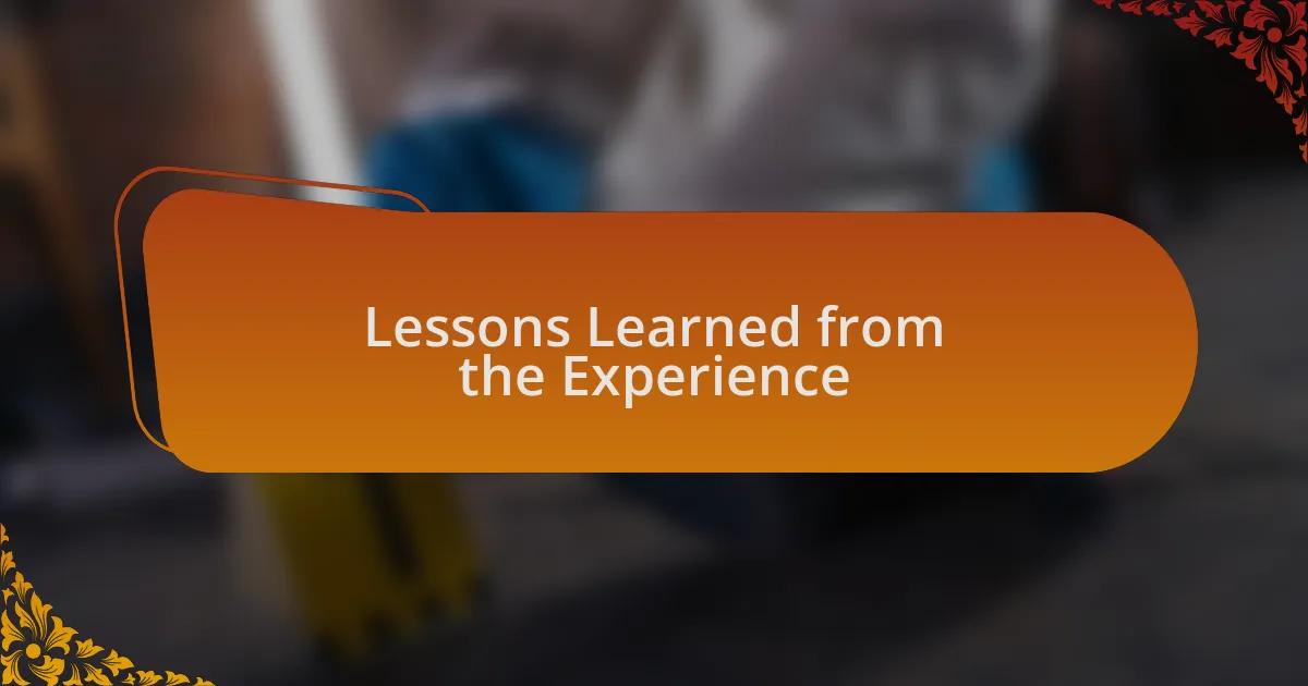 Lessons Learned from the Experience