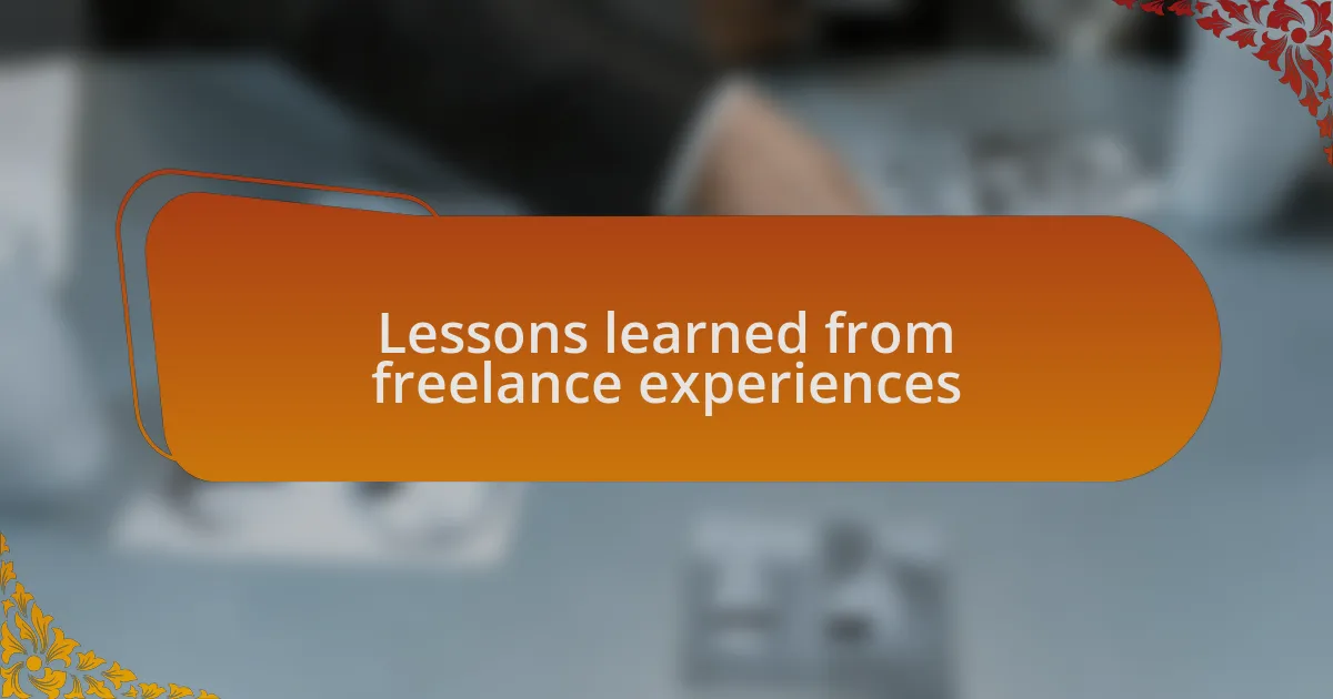 Lessons learned from freelance experiences