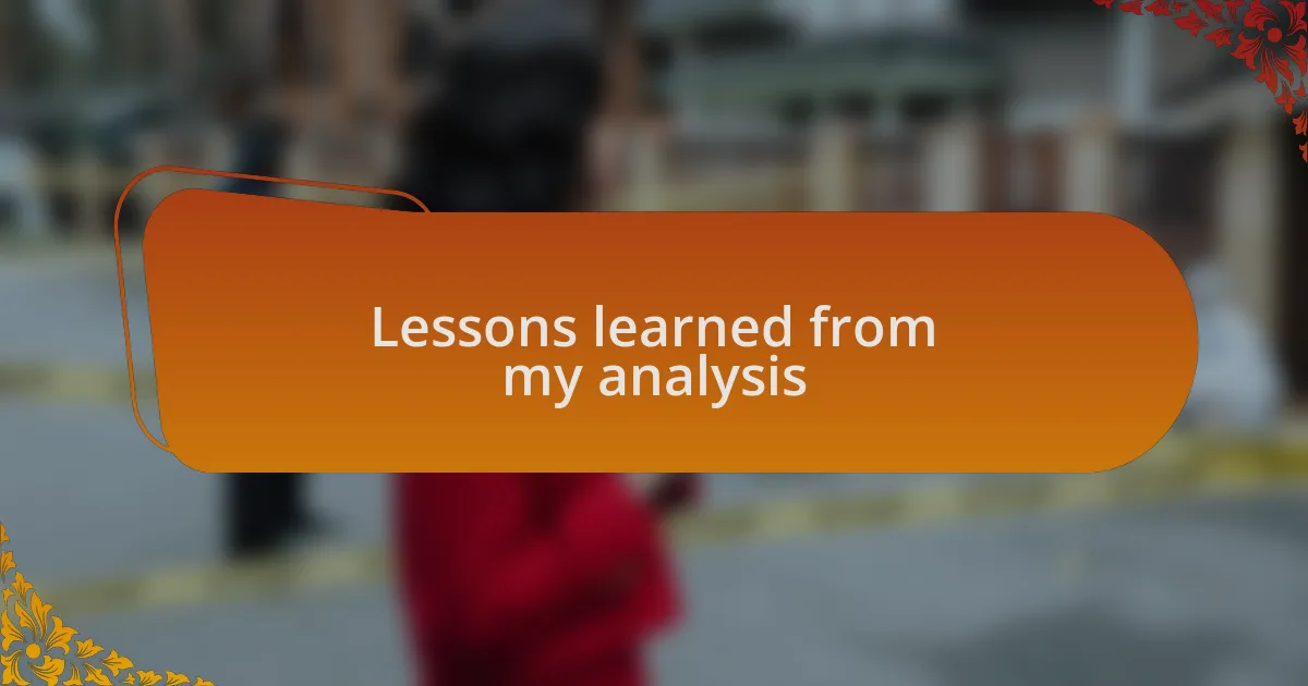 Lessons learned from my analysis