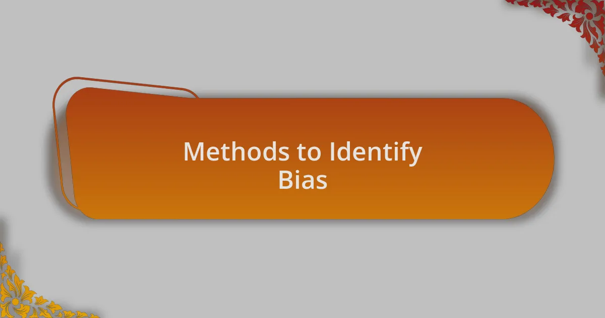 Methods to Identify Bias