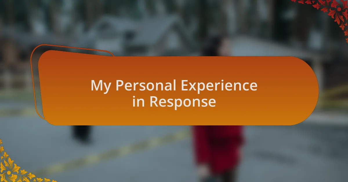 My Personal Experience in Response
