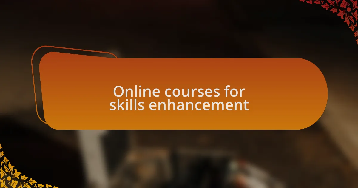 Online courses for skills enhancement