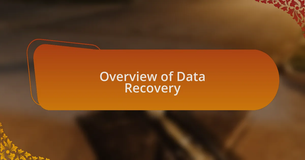 Overview of Data Recovery