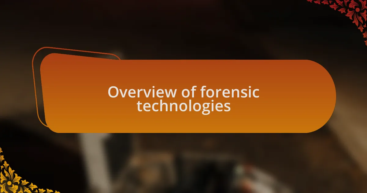 Overview of forensic technologies