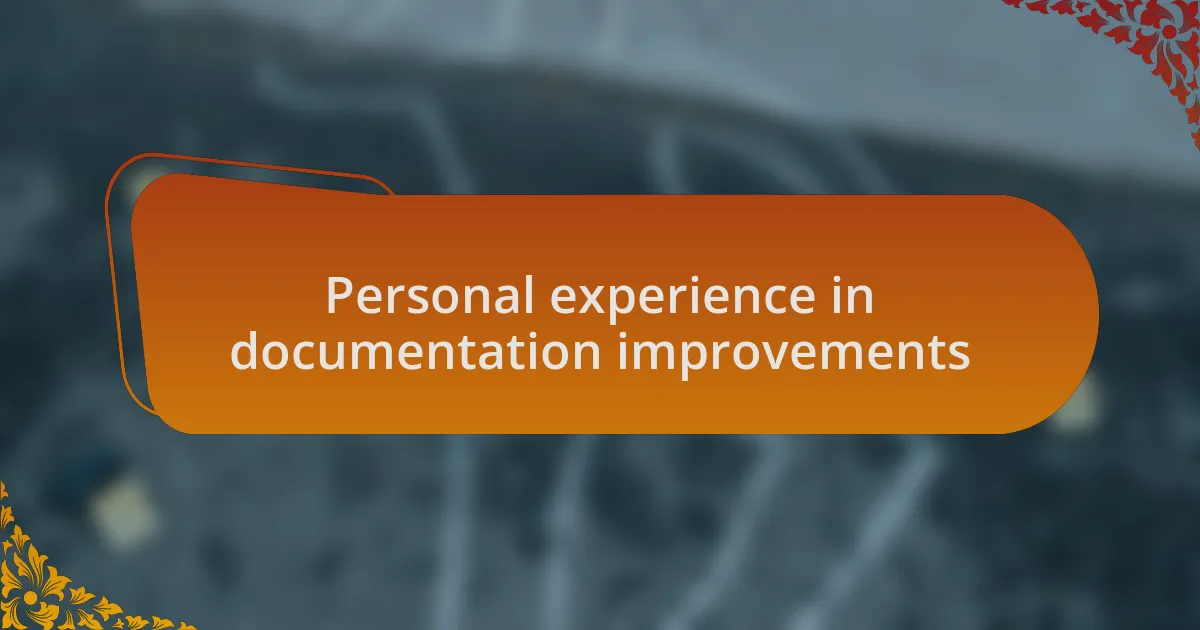 Personal experience in documentation improvements