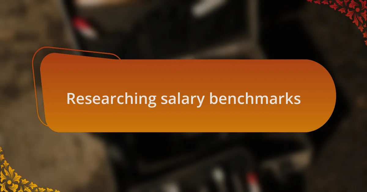 Researching salary benchmarks