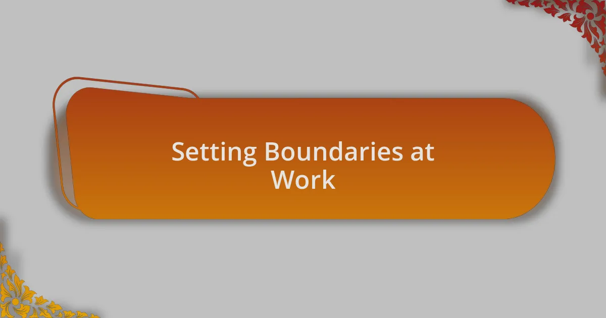 Setting Boundaries at Work