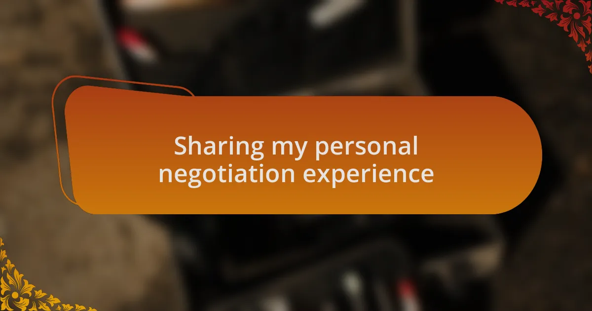 Sharing my personal negotiation experience
