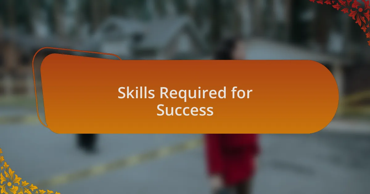 Skills Required for Success
