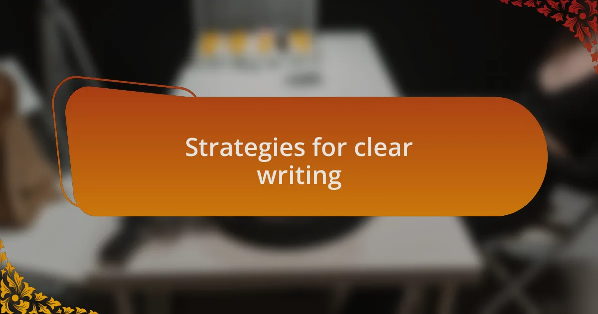 Strategies for clear writing