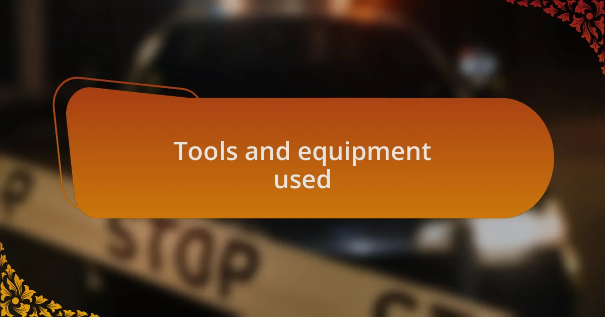 Tools and equipment used