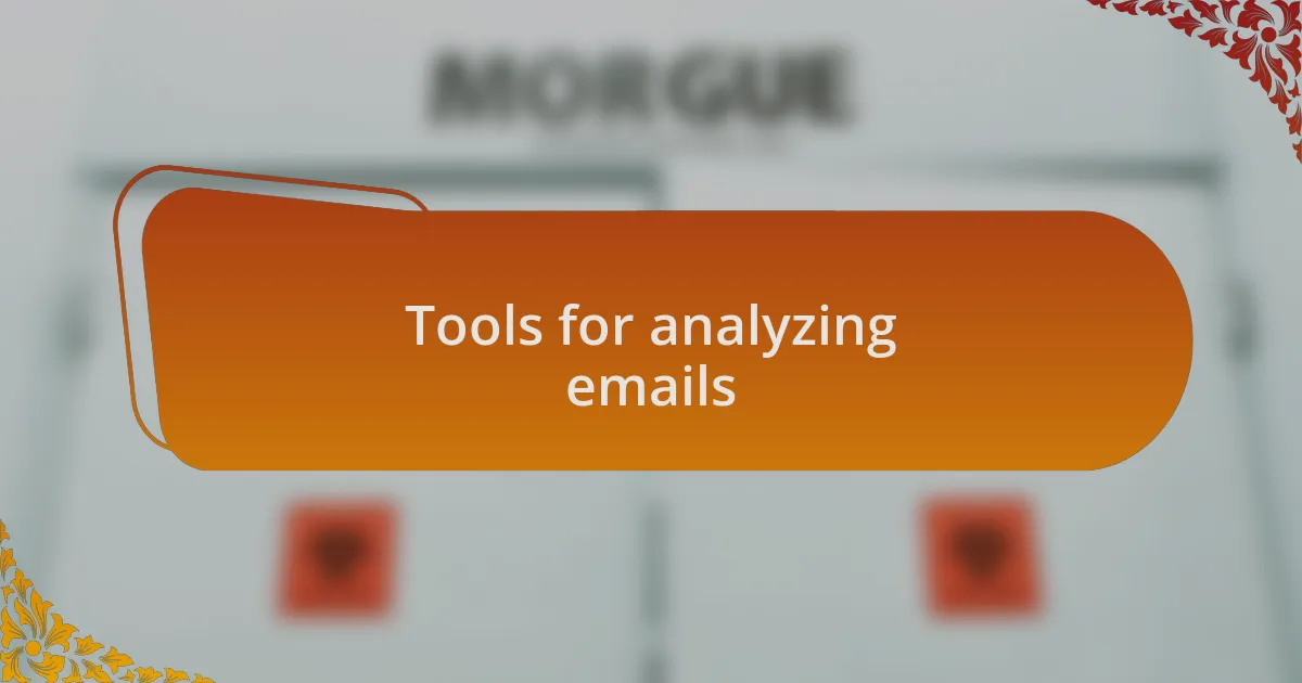 Tools for analyzing emails