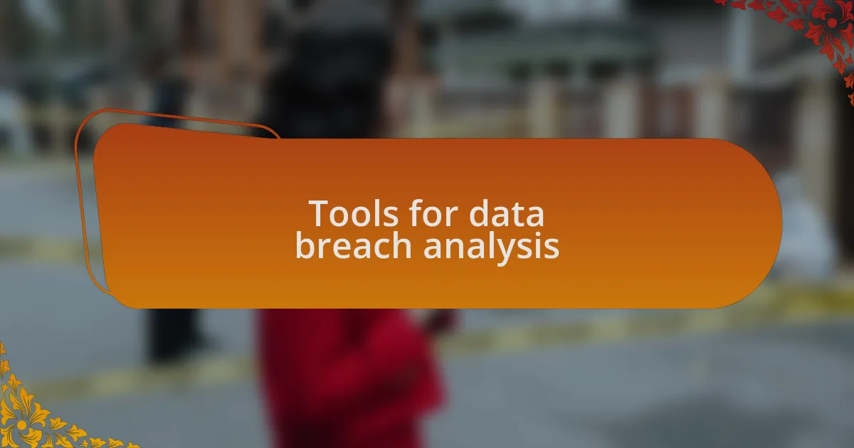 Tools for data breach analysis